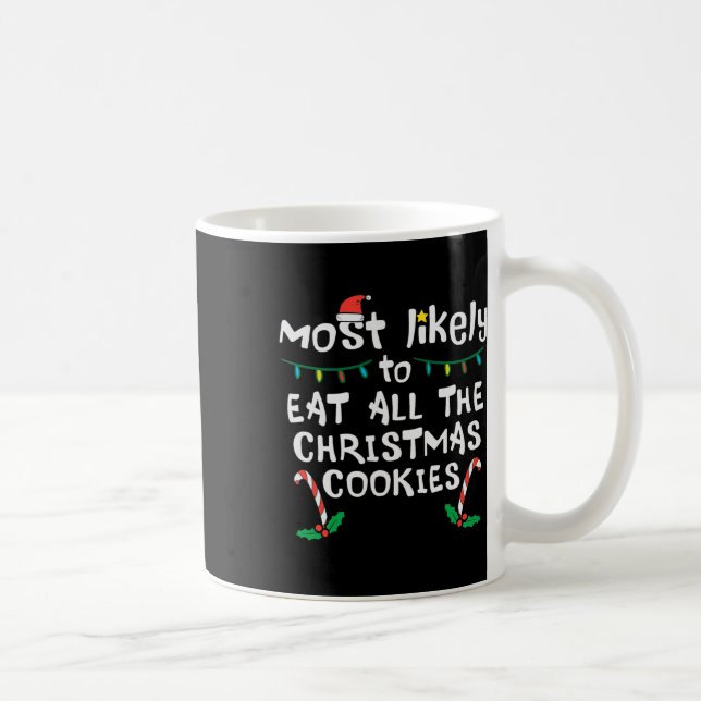 Taza De Café Lo Más Probable Es Comer A Todos Los Navidades Coo (Derecha)