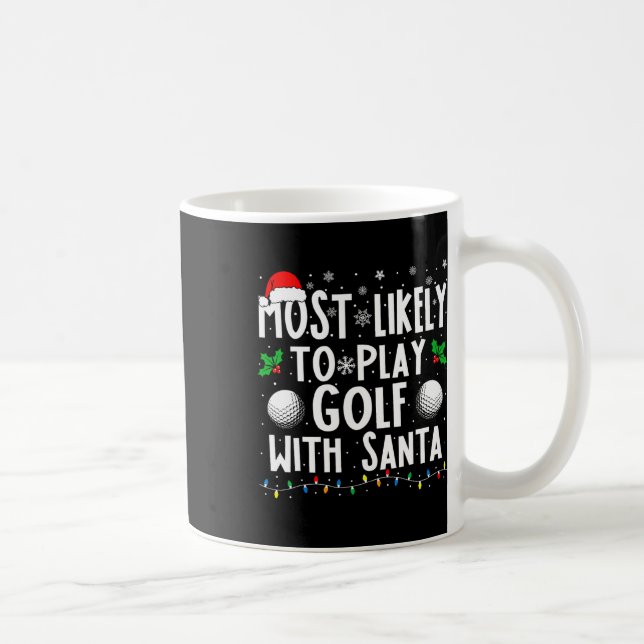 Taza De Café Lo Más Probable Es Jugar Al Golf Con La Navidad De (Derecha)