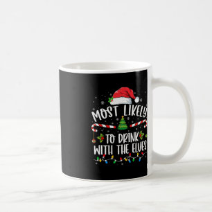 Taza De Café Lo más probable es que beba con los elfos que bebe