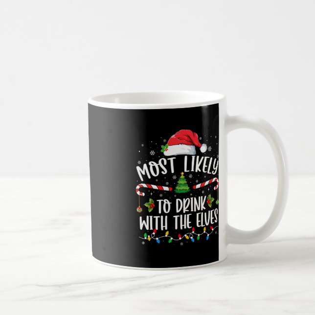 Taza De Café Lo más probable es que beba con los elfos que bebe (Derecha)