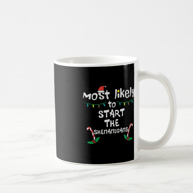 Taza De Café Lo más probable es que empiecen Shenanigans Navida (Derecha)