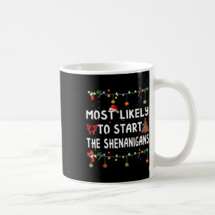 Taza De Café Lo Más Probable Es Que Empiecen Todos Los Shenanig