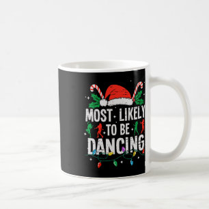Taza De Café Lo Más Probable Es Que Sean Navidades Bailarines F