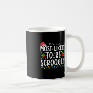 Taza De Café Lo Más Probable Es Ser La Familia Scroogey Santa H
