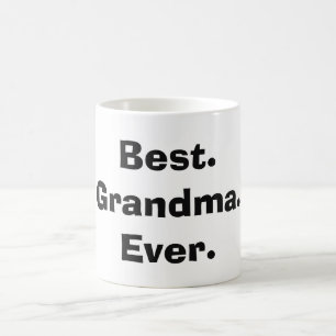 Taza De Café Lo mejor. Abuela. Nunca. Coffee Mug