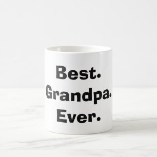 Taza De Café Lo mejor. Abuelo. Nunca. Coffee Mug