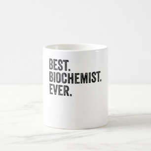 Taza De Café Lo mejor. Bioquímico. Nunca.