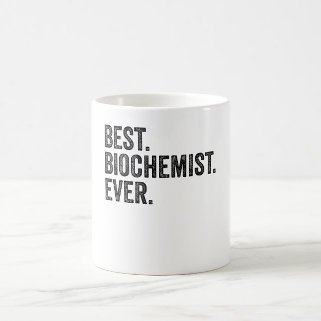 Taza De Café Lo mejor. Bioquímico. Nunca. (Centro)