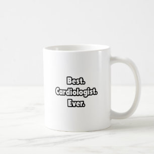 Taza De Café Lo mejor. Cardiólogo. Nunca.
