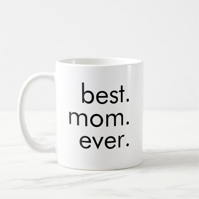Taza De Café Lo mejor. Mamá. Nunca. (Izquierda)