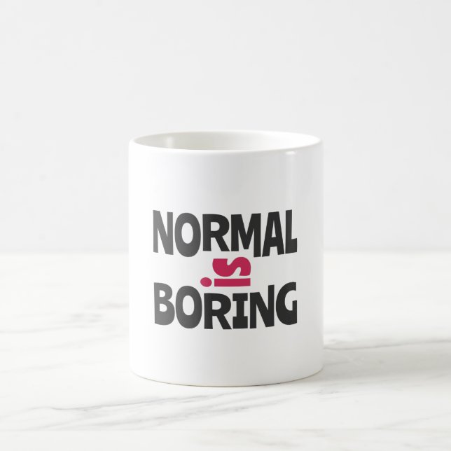 Taza De Café Lo normal es aburrido (Centro)