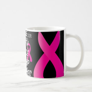 Taza De Café Lo que el cáncer no puede hacer - Conciencia - Ins