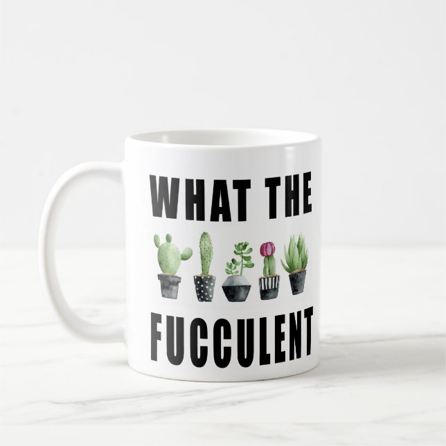 Taza De Café Lo Que El Fuculento Suculento (Izquierda)