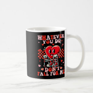 Taza De Café Lo Que Hagas No Caes Por Mí Divertido Rn Pct Cna