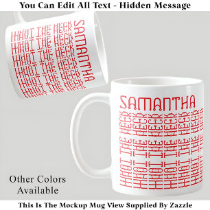 Taza De Café Lo Que La Jerga Del Mensaje Oculto Editable Heck 1