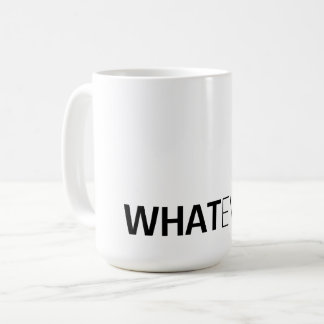 TAZA DE CAFÉ 'LO QUE SEA'