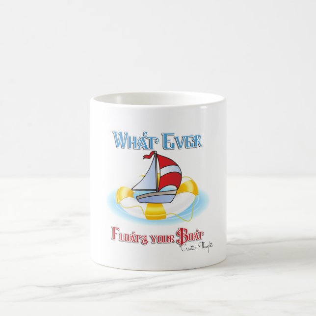 Taza De Café Lo que sea que flote tu barco (Centro)
