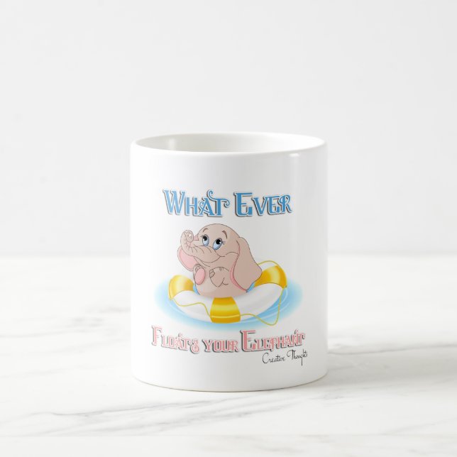 Taza De Café Lo que sea que flote tu elefante 4 (Centro)
