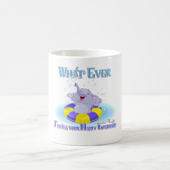 Taza De Café Lo que sea que flote tu elefante feliz (Centro)