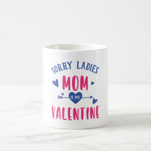 TAZA DE CAFÉ LO QUE SIENTEN LAS SEÑORITAS MAMÁ ES MI SAN VALENT