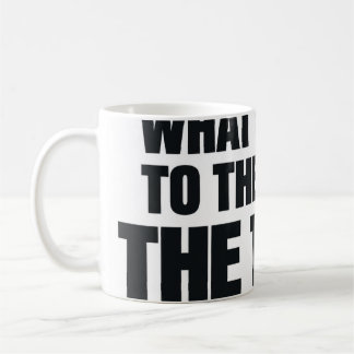 Taza De Café Lo que yo traigo a la mesa es la mesa divertida