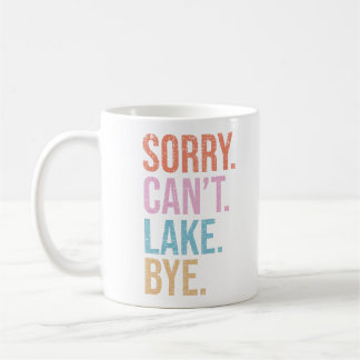 Taza De Café ¡Lo sentimos. No puedo. Lago. Adiós.