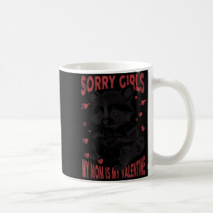 Taza De Café Lo siento chicas mamá es mi valentín chicos divert