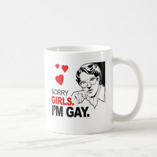 Taza De Café Lo siento chicas soy gay