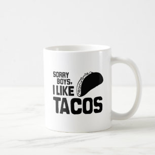 Taza De Café LO SIENTO CHICOS ME GUSTAN LOS TACOS -.png