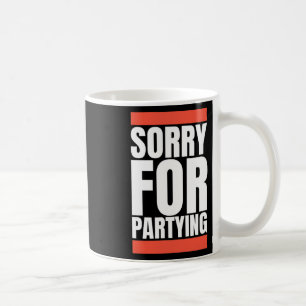 Taza De Café Lo Siento Es Gracioso Por Festejar El Costum De Cu