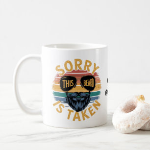 Taza De Café Lo siento, esta barba está ocupada Diseño divertid