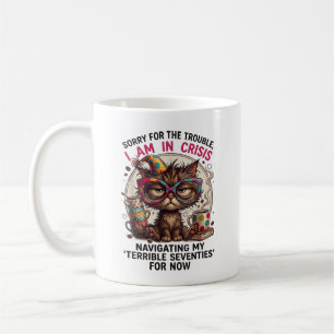 Taza De Café Lo siento, estoy en crisis Cumpleaños divertido de