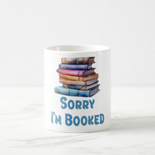 Taza De Café Lo siento, estoy reservado - Humor de bibliófilo