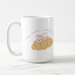 Taza De Café Lo siento, llego tarde, necesitaba un dulce Cute G