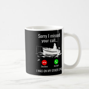 Taza De Café Lo siento, me perdí tu llamada, estaba en otra lín