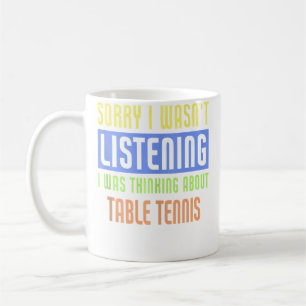 Taza De Café Lo siento, no estaba escuchando, estaba pensando e
