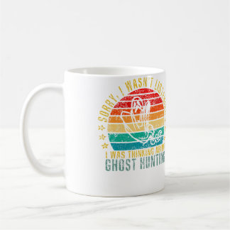 Taza De Café Lo siento, no estaba escuchando, estaba pensando e