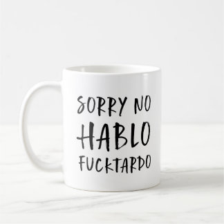 Taza De Café Lo siento, no hablo Fucktardo Mug, gracioso sarcás