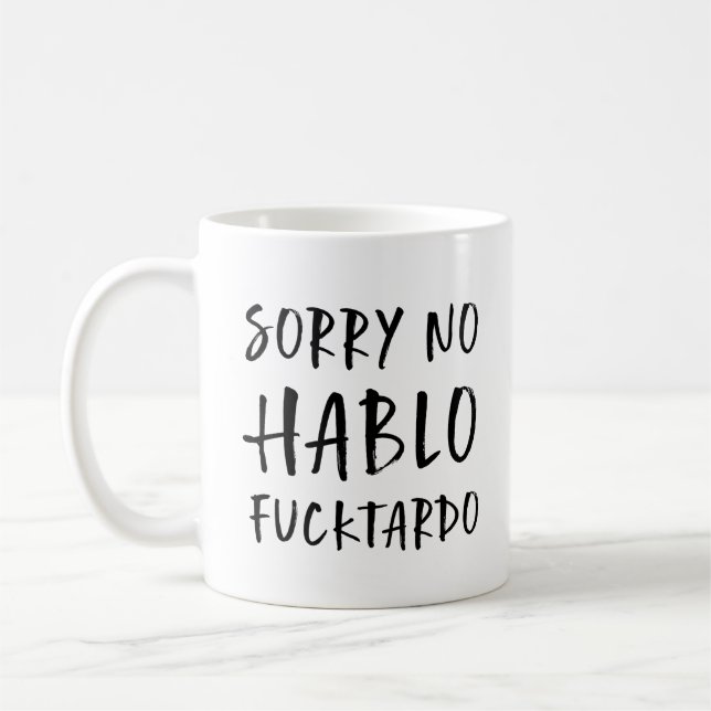 Taza De Café Lo siento, no hablo Fucktardo Mug, gracioso sarcás (Izquierda)