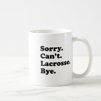 Taza De Café Lo siento no puedo adiós - Gracioso Lacrosse