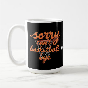 Taza De Café Lo siento no puedo basketball adiós a lo más graci