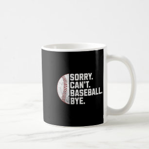 Taza De Café Lo siento, no puedo béisbol adiós divertido béisbo