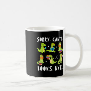 Taza De Café Lo siento, no puedo decir adiós a los libros, dino
