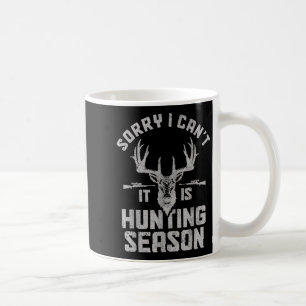 Taza De Café Lo siento no puedo es temporada de caza venado de