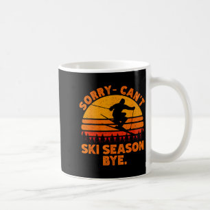 Taza De Café Lo siento no puedo esquiar temporada adiós diverti