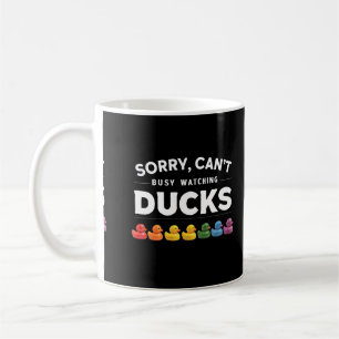 Taza De Café Lo siento, no puedo, estoy ocupado viendo patos