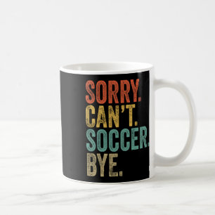 Taza De Café Lo siento. No puedo. Fútbol. Adiós. Memes divertid