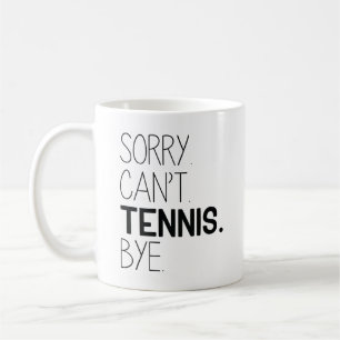 Taza De Café Lo siento no puedo ir de tenis