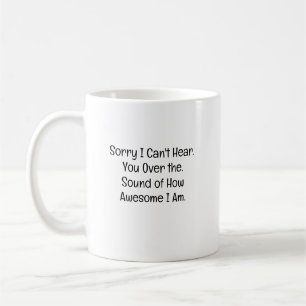 Taza De Café Lo siento, no puedo oírte