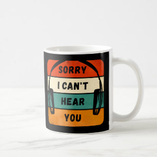 Taza De Café Lo siento, no puedo oírte - Auriculares retro